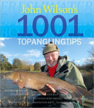 Title: John Wilson's 1001 Top Angling Tips, Author: John Wilson