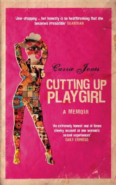 Cutting Up Playgirl: A Memoir of Sexual Disappointment