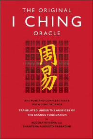 The Original I Ching Oracle: The Pure and Complete Texts with Concordance