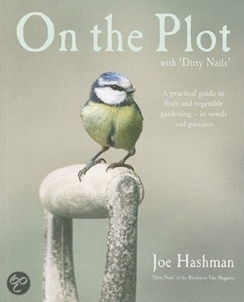 On The Plot: A practical guide to fruit and vegetable gardening - in word