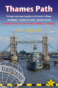 Title: Thames Path - Thames Head to the Thames Barrier (London): 90 large-scale maps & guides to 40 towns & villages; Planning, Places to stay, Places to eat, Author: Joel Newton