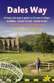 Title: Dales Way: 38 Large-Scale Walking Maps & Guides to 33 Towns & Villages - Planning, Places to Stay, Places to Eat - Ilkley to Bowness-on-Windermere, Author: Henry Stedman