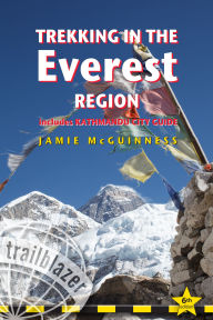 Title: Trekking in the Everest Region: Practical Guide with 27 Detailed Route Maps & 65 Village Plans including Kathmandu City Guide, Author: Jamie McGuinness