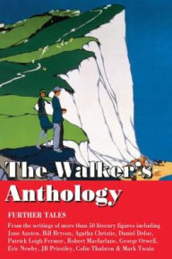 Title: The Walker's Anthology - Further Tales, Author: Bryn Thomas