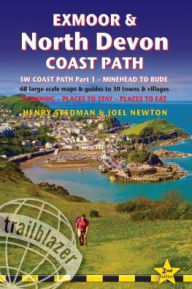 Title: Exmoor & North Devon Coast Path: British Walking Guide: SW Coast Path Part 1 - Minehead to Bude: 68 Large-Scale Maps & Guides to 30 Towns & Villages - Planning, Places to Stay, Places to Eat, Author: Henry Stedman