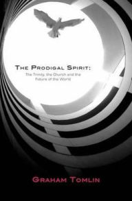 Title: The Prodigal Spirit, Author: Graham Tomlin