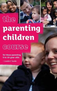 Title: The Parenting Children Course Leaders' Guide UK Edition, Author: Nicky and Sila Lee