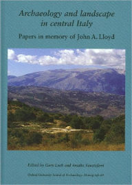 Title: Archaeology and Landscape in Central Italy, Author: Gary Lock