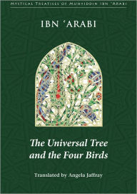 Title: The Universal Tree and the Four Birds, Author: Muhyiddin Ibn 'Arabi