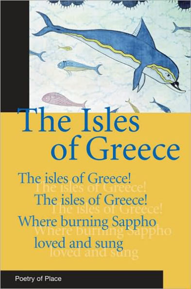 Isles of Greece: A Collection of the Poetry of Place
