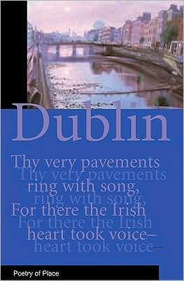 Dublin: Poetry Of Place