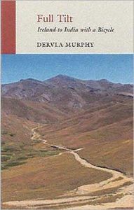 Title: Full Tilt: Ireland to India with a Bicycle, Author: Dervla Murphy