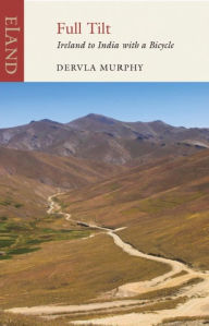 Title: Full Tilt: Ireland to India with a Bicycle, Author: Dervla Murphy