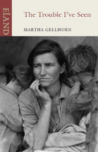 Title: The Trouble I've Seen, Author: Martha Gellhorn