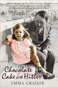 Title: Chocolate Cake with Hitler, Author: Emma Craigie