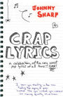 Crap Lyrics: A celebration of the very worst pop lyrics of all time. EVER!