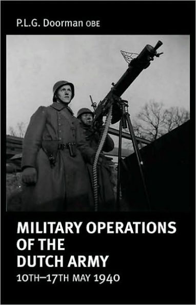 Military Operations of the Dutch Army 10th-17th May 1940