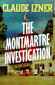 Title: Montmartre Investigation, Author: Claude Izner