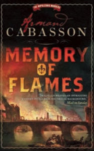 Title: Memory of Flames (Napoleonic Murders Series #3), Author: Armand Cabasson