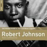 Title: The Rough Guide to Robert Johnson, Artist: Robert Johnson