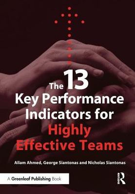 The 13 Key Performance Indicators for Highly Effective Teams