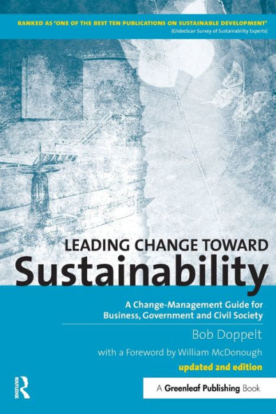 Leading Change toward Sustainability: A Change-Management Guide for Business, Government and Civil Society / Edition 2
