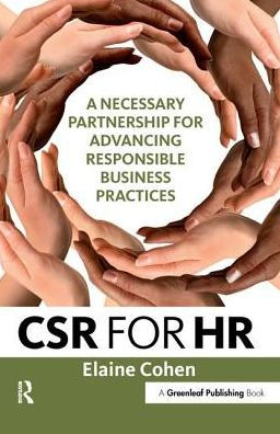 CSR for HR: A Necessary Partnership for Advancing Responsible Business Practices