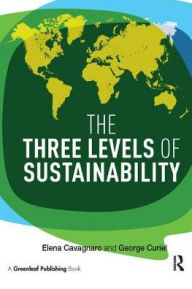 Title: The Three Levels of Sustainability / Edition 1, Author: Elena Cavagnaro