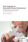 User Integration in Sustainable Product Development: Organisational Learning through Boundary-Spanning Processes