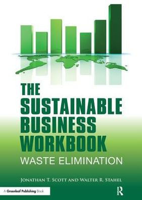 The Sustainable Business Workbook: A Practitioner's Guide to Achieving Long-Term Profitability and Competitiveness