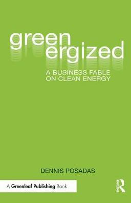 Greenergized: A Business Fable on Clean Energy