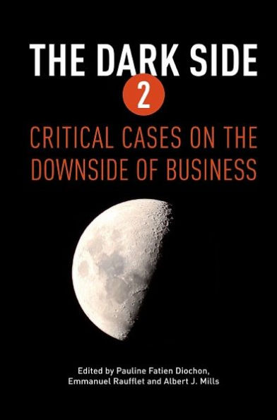 the Dark Side 2: Critical Cases on Downside of Business