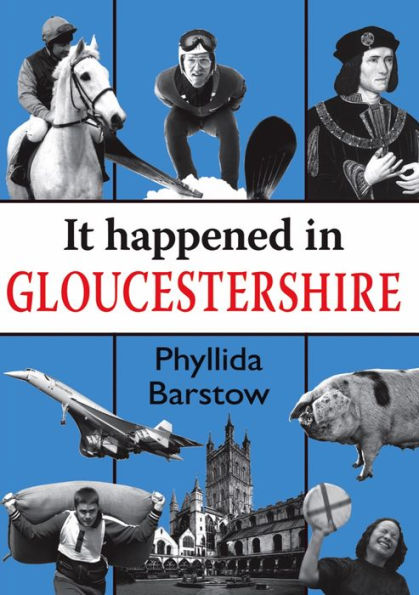 It Happened Gloucestershire