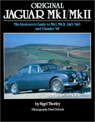 Title: Original Jaguar MkI/MkII: The Restorer's Guide to MkI, MkII, 240/340 and Daimler V8, Author: Nigel Thorley