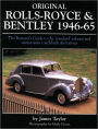 Original Rolls-Royce & Bentley 1946-65: The Restorer's Guide to the 'standard' saloons and mainstream coachbuilt derivatives