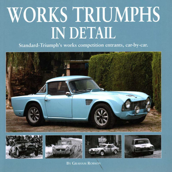 Works Triumphs In Detail: Standard-Triumph's works competition entrants, car-by-car