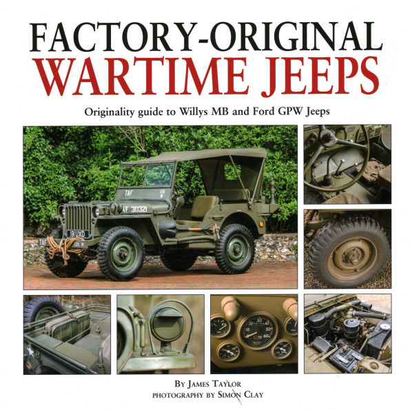 Factory-Original Wartime Jeeps: Originality guide to Willys MB and Ford GPW Jeeps