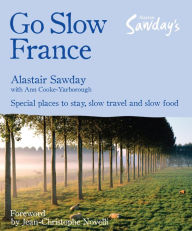 Title: Go Slow France, Author: Alastair Sawday Alastair Sawday Publishin