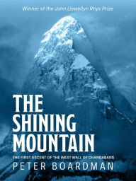 Title: The Shining Mountain, Author: Peter Boardman