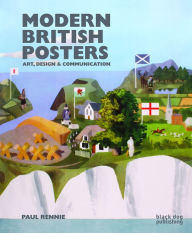 Title: Modern British Posters: Art, Design & Communication, Author: Paul Rennie