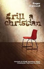 Title: Grill a Christian, Author: Roger Carswell