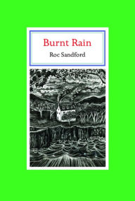 Title: Burnt Rain, Author: Roc Sandford
