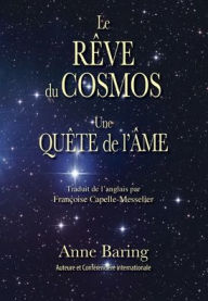 Title: Le Rêve du Cosmos: Une Quête de l'Âme, Author: Anne Baring
