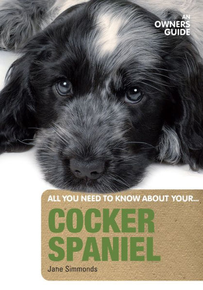 Cocker Spaniel An Owners Guide