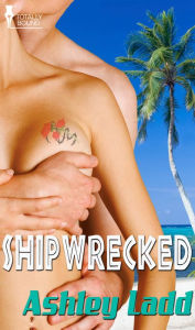 Title: Shipwrecked, Author: Ashley Ladd