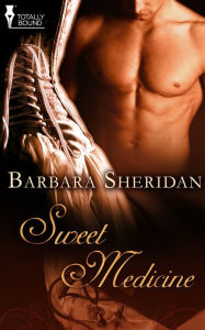 Title: Sweet Medicine, Author: Barbara Sheridan