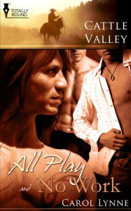 Title: All Play & No Work, Author: Carol Lynne