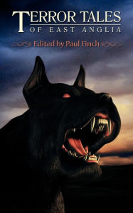 Title: Terror Tales of East Anglia, Author: Paul Finch