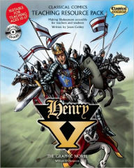 Title: Classical Comics Study Guide: Henry V: Making Shakespeare Accessible for Teachers and Students, Author: Neill Cameron