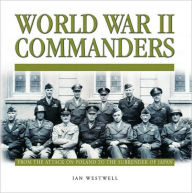 Title: WWII Commanders, Author: Ian Westwell